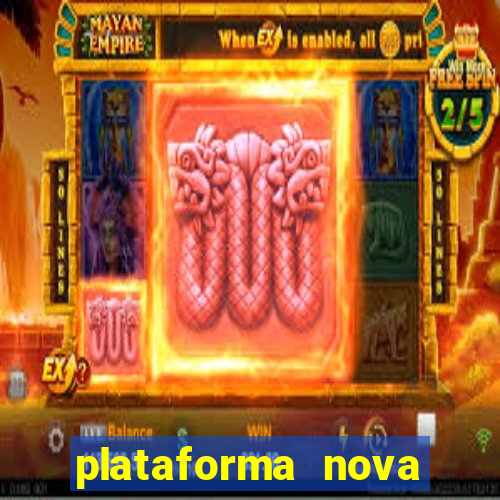 plataforma nova lançada hoje